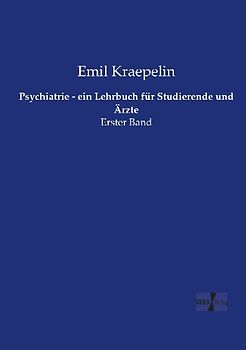 Psychiatrie - ein Lehrbuch für Studierende und Ärzte
