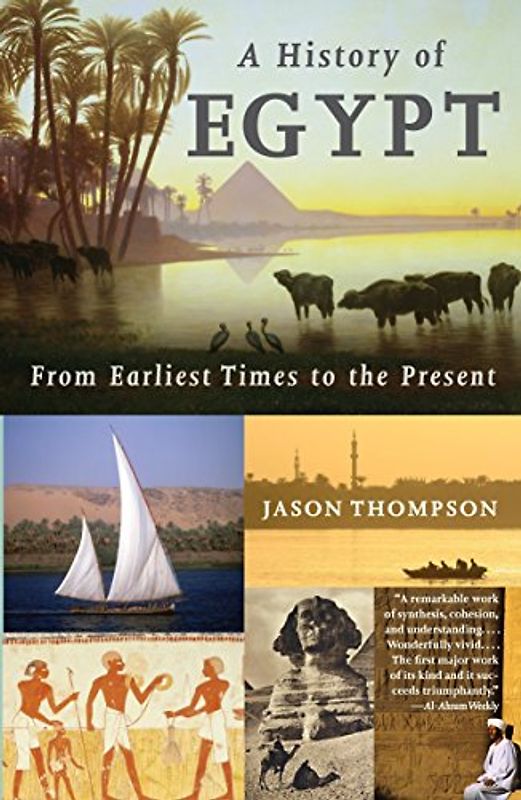 A History of Egypt: From Earliest Times to the Present - Jason Thompson