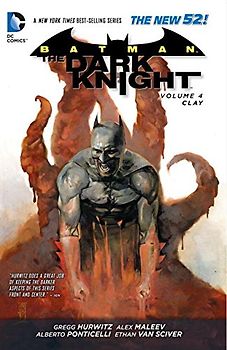 The New 52: Batman - The Dark Knight: Vol. 4 - Clay - Gregg Hurwitz [Softcover]