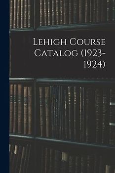 Lehigh Course Catalog (1923-1924)