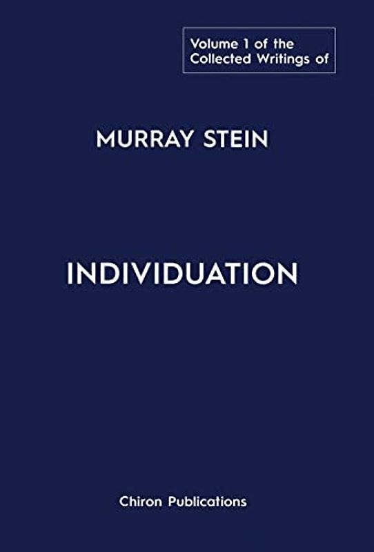 The Collected Writings of Murray Stein