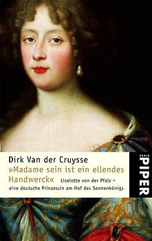 »Madame sein ist ein ellendes Handwerck«