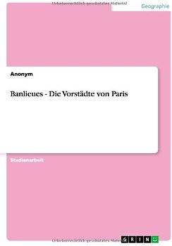 Banlieues - Die Vorstädte von Paris