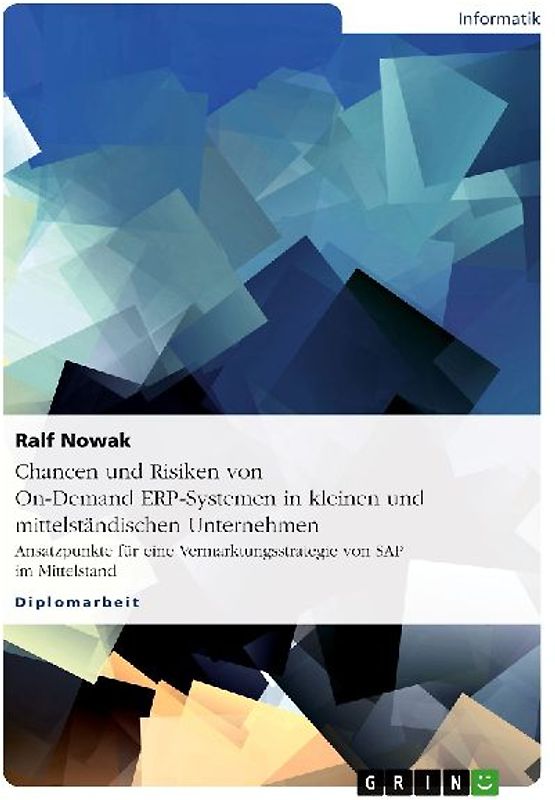 Chancen und Risiken von On-Demand ERP-Systemen in kleinen und mittelständischen Unternehmen