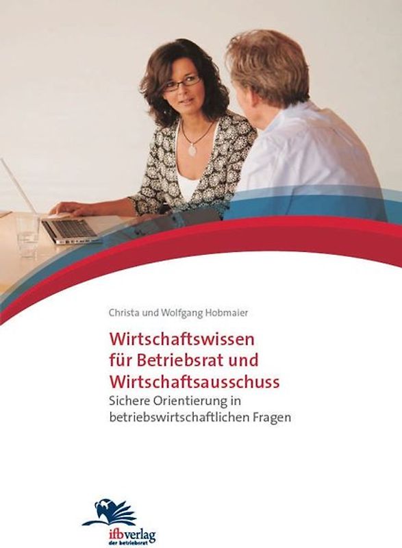Wirtschaftswissen für Betriebsrat und Wirtschaftsausschuss