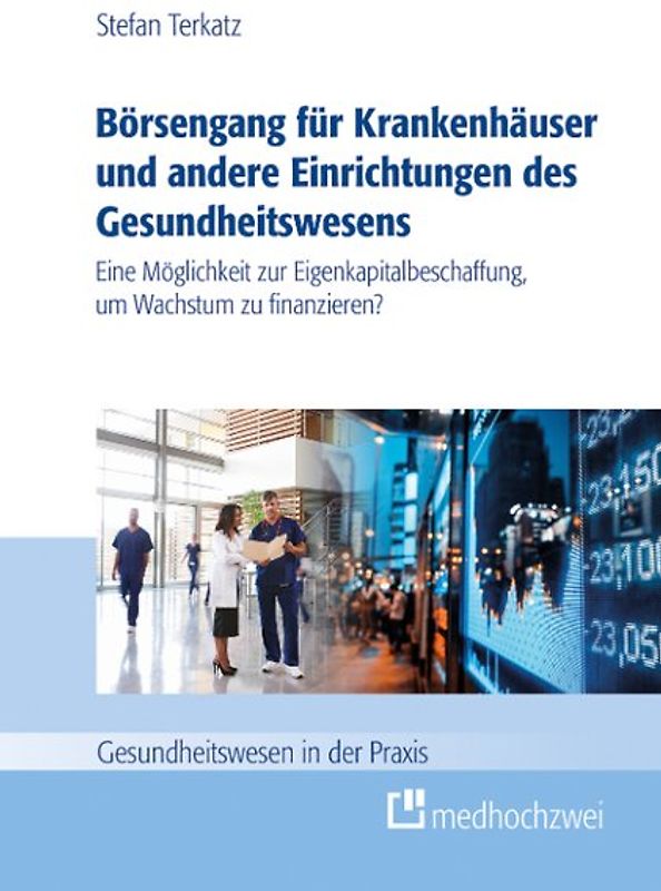 Börsengang für Krankenhäuser und andere Einrichtungen des Gesundheitswesens