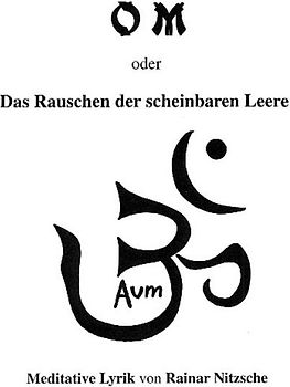 OM oder das Rauschen der scheinbaren Leere