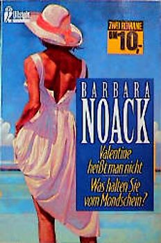 Valentine heisst man nicht /Was halten Sie vom Mondschein. Zwei Romane