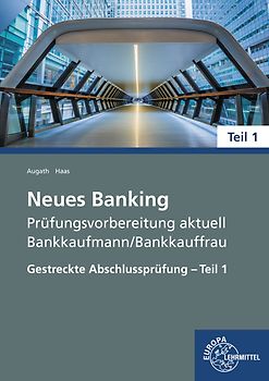 Neues Banking Prüfungsvorbereitung aktuell - Bankkaufmann/Bankkauffrau