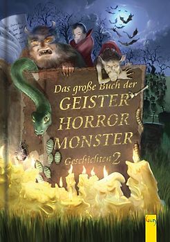 Das grosse Buch der Geister-, Horror-, Monster-Geschichten 2
