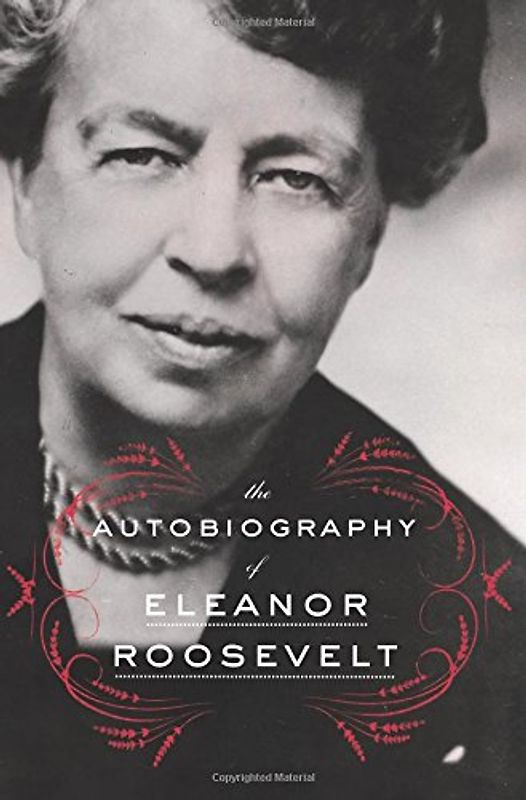 The Autobiography of Eleanor Roosevelt - Roosevelt, Eleanor