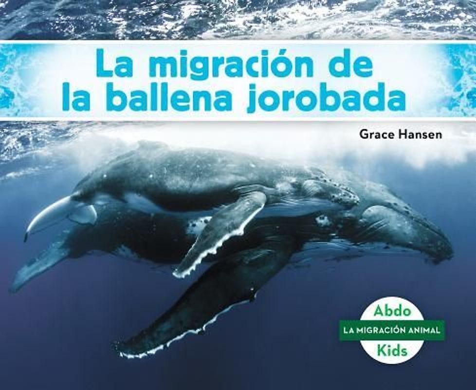 La Migracion de la Ballena Jorobada (Humpback Whale Migration)