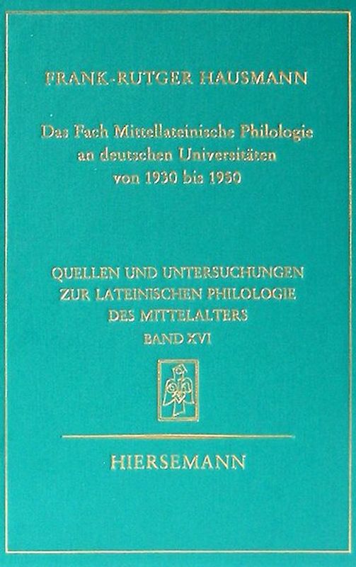 Das Fach Mittellateinische Philologie an deutschen Universitäten von 1930 bis 1950