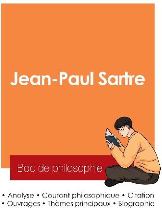 Réussir son Bac de philosophie 2025 : Analyse du philosophe Jean-Paul Sartre