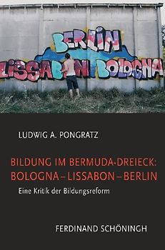 Bildung im Bermuda-Dreieck: Bologna - Lissabon - Berlin