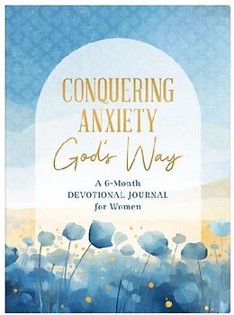 Conquering Anxiety God's Way