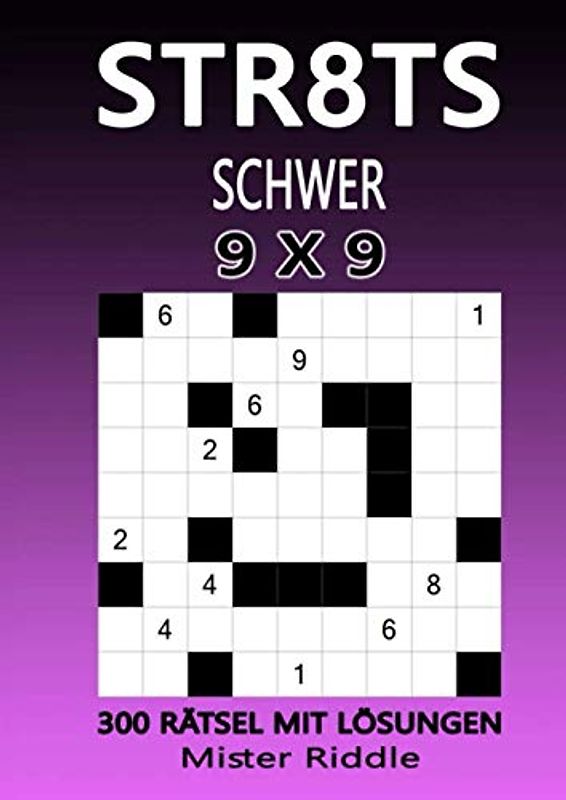 STR8TS 9 x 9 - SCHWER - 300 RÄTSEL MIT LÖSUNGEN