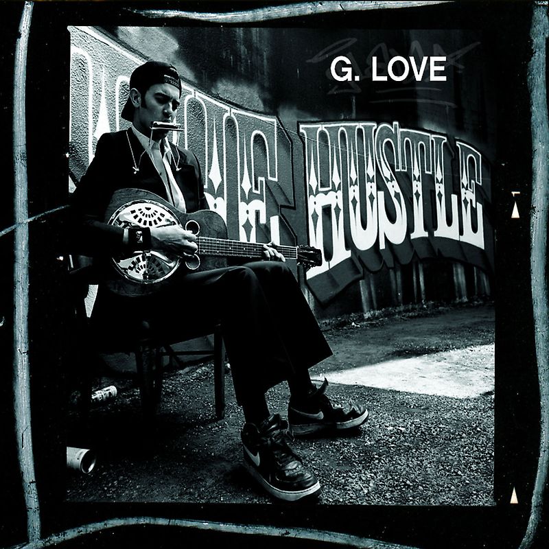 G.Love - The Hustle