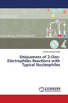 Uniqueness of 2-Oxo-Electrophiles Reactions with Typical Nucleophiles