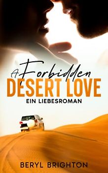 A Forbidden Desert Love: Ein Liebesroman (Loving You Anywhere)