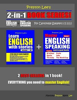 Preston Lee’s 2-in-1 Book Series! Learn English With Stories Lesson 1 – 40 For Cantonese Speakers + Master English Speaking - Volume 1 (Preston Lee's English For Cantonese Speakers)