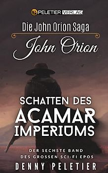 John Orion Schatten des Acamar Imperiums