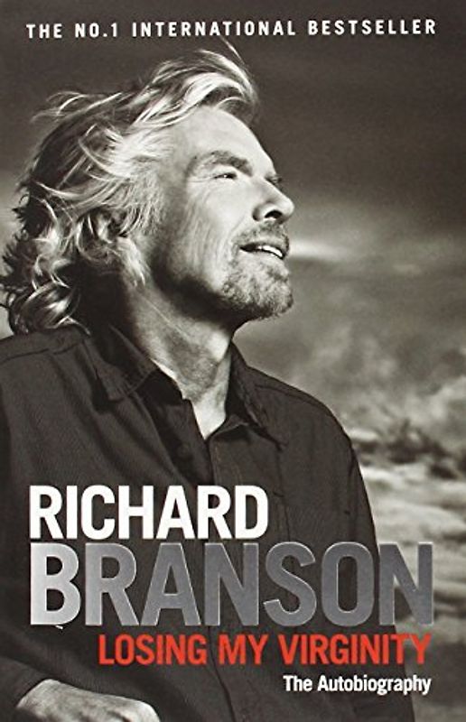 Losing My Virginity: The Autobiography - Richard Branson