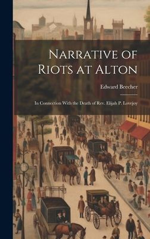 Narrative of Riots at Alton