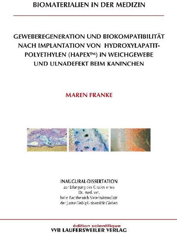 Geweberegeneration und Biokompatibilität nach Implantation von  Hydroxylapatit-Polyethylen (HAPEX™) in Weichgewebe und Ulnadefekt beim Kaninchen