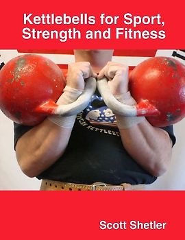 Kettlebells for Sport, Strength and Fitness
