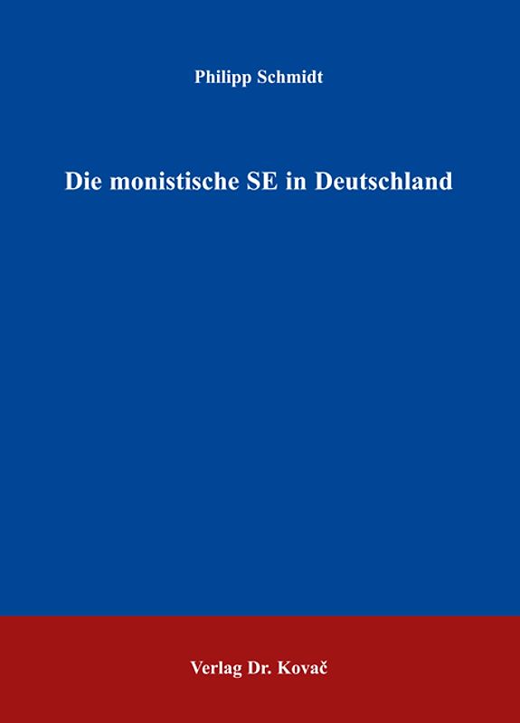 Die monistische SE in Deutschland