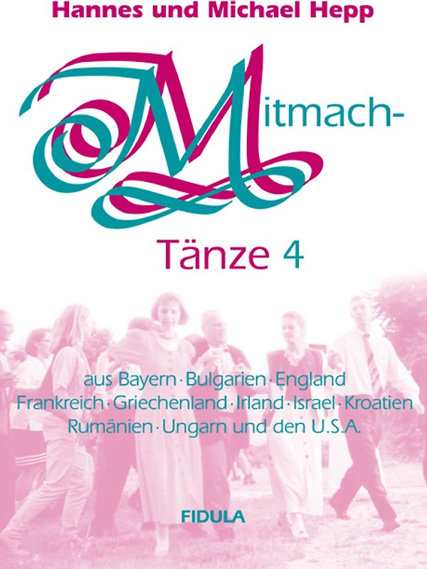 Mitmachtänze 4 - Tanzbeschreibungen