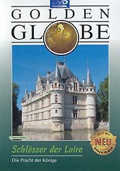 Golden Globe: Schlösser der Loire DVD