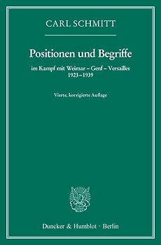 Positionen und Begriffe, im Kampf mit Weimar – Genf – Versailles 1923–1939.