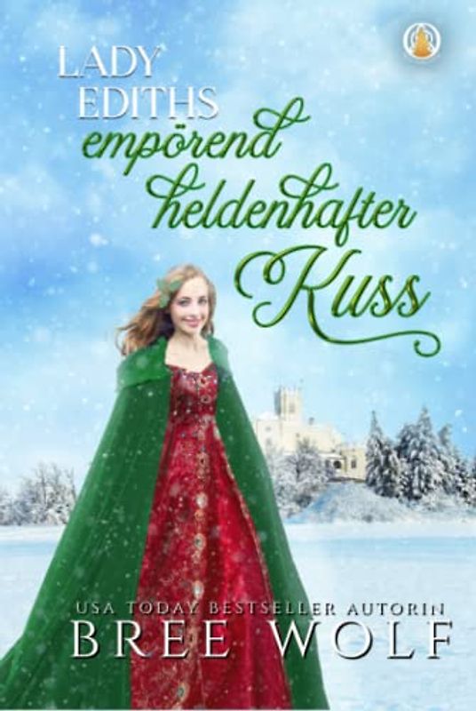 Lady Ediths empörend heldenhafter Kuss (Die verliebten Whickertons)