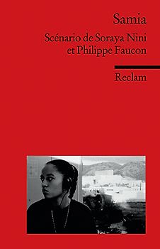 Samia. Scénario de Soraya Nini et Philippe Faucon. (Fremdsprachentexte)