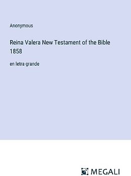 Reina Valera New Testament of the Bible 1858