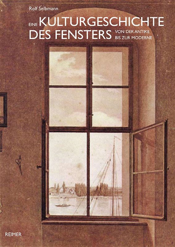 Eine Kulturgeschichte des Fensters