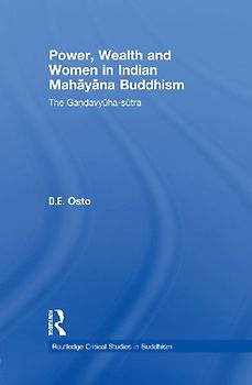 Power, Wealth and Women in Indian Mahayana Buddhism