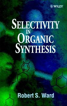 Selectivity in Organic Synthesis
