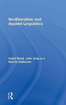 Neoliberalism and Applied Linguistics