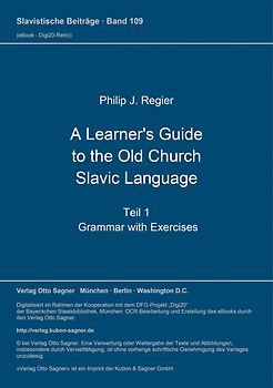 A Learner's Guide to the Old Church Slavic Language. Teil 1: Grammar with Exercises