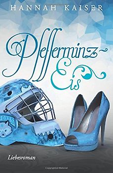 Pfefferminzeis - Hannah Kaiser