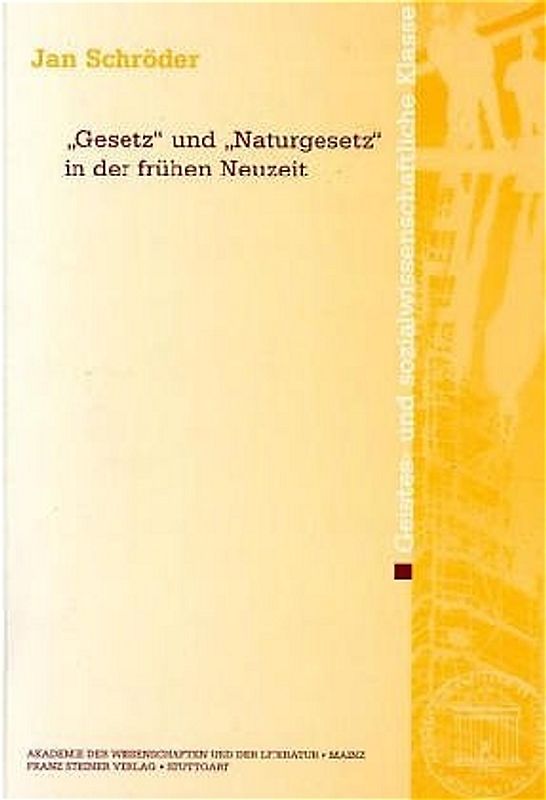 "Gesetz" und "Naturgesetz" in der frühen Neuzeit
