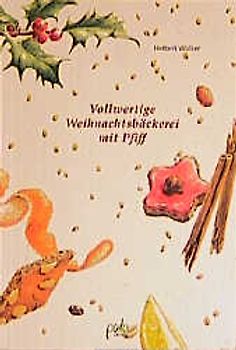 Vollwertige Weihnachtsbäckerei mit Pfiff