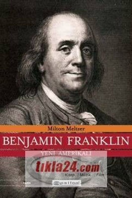 Benjamin Franklin - Yeni Amerikali