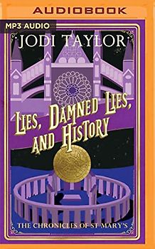 Lies, Damned Lies and History (Chronicles of St Mary's, 7, Band 7)
