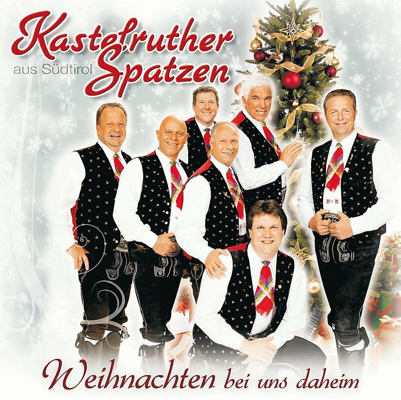 Kastelruther Spatzen - Weihnachten Bei Uns Daheim