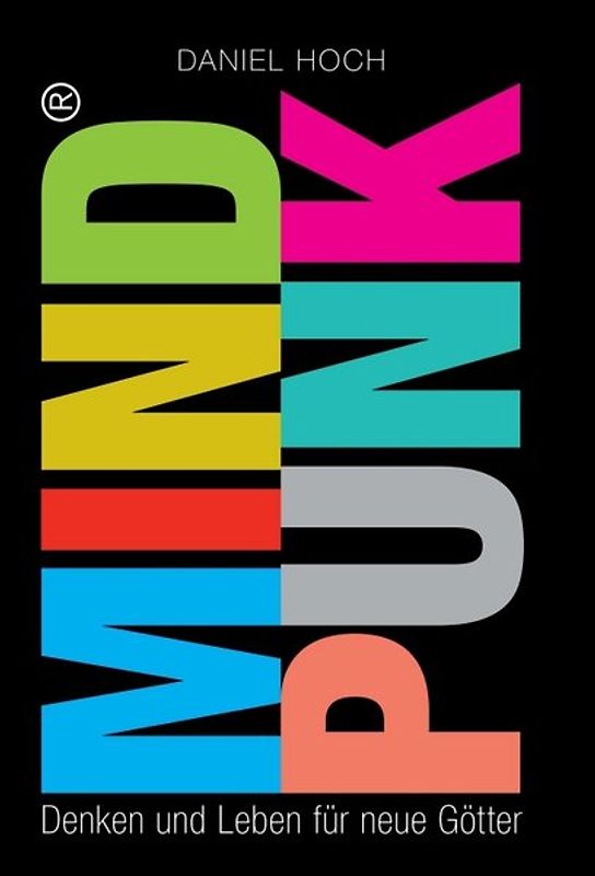MINDPUNK - Denken und Leben für neue Götter