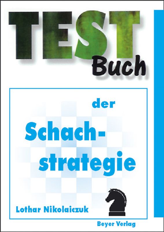 Testbuch der Schachstrategie